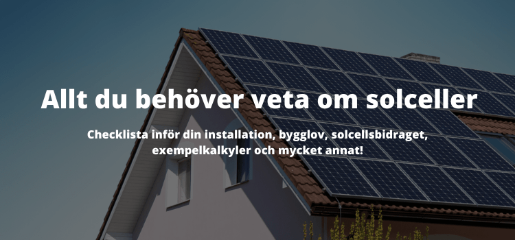 Solceller - Allt du behöver veta